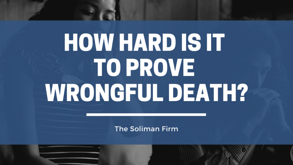 How Hard Is It to Prove Wrongful Death
