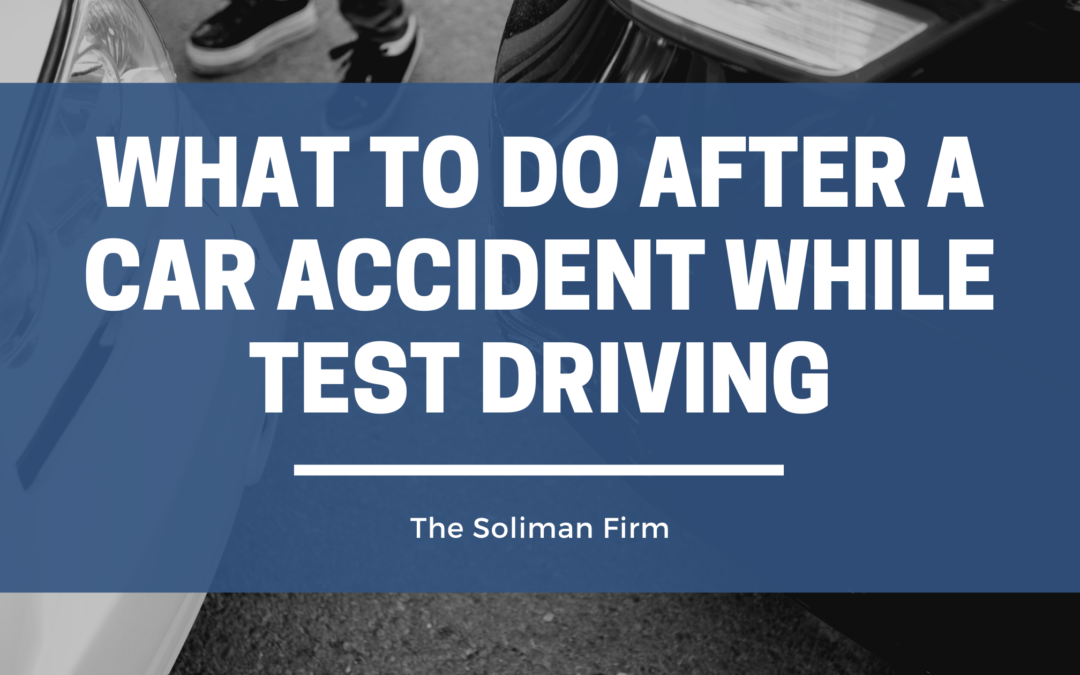 What to Do After a Car Accident While Test Driving