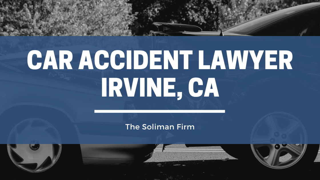 Car Accident Lawyer Irvine, CA