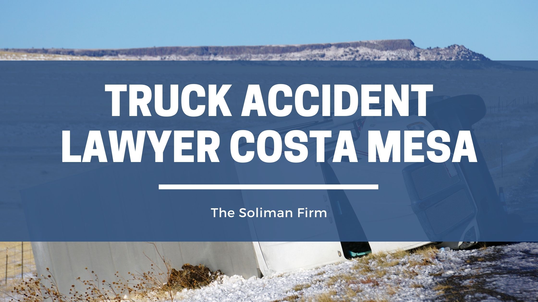 Truck Accident Lawyer Costa Mesa