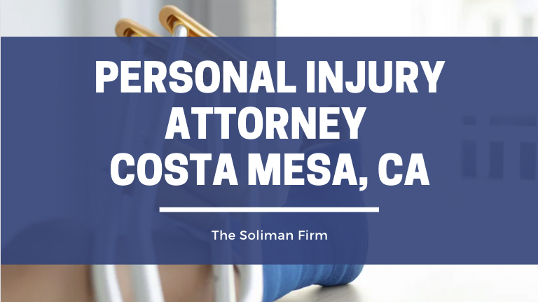 Personal Injury Attorney Costa Mesa, CA