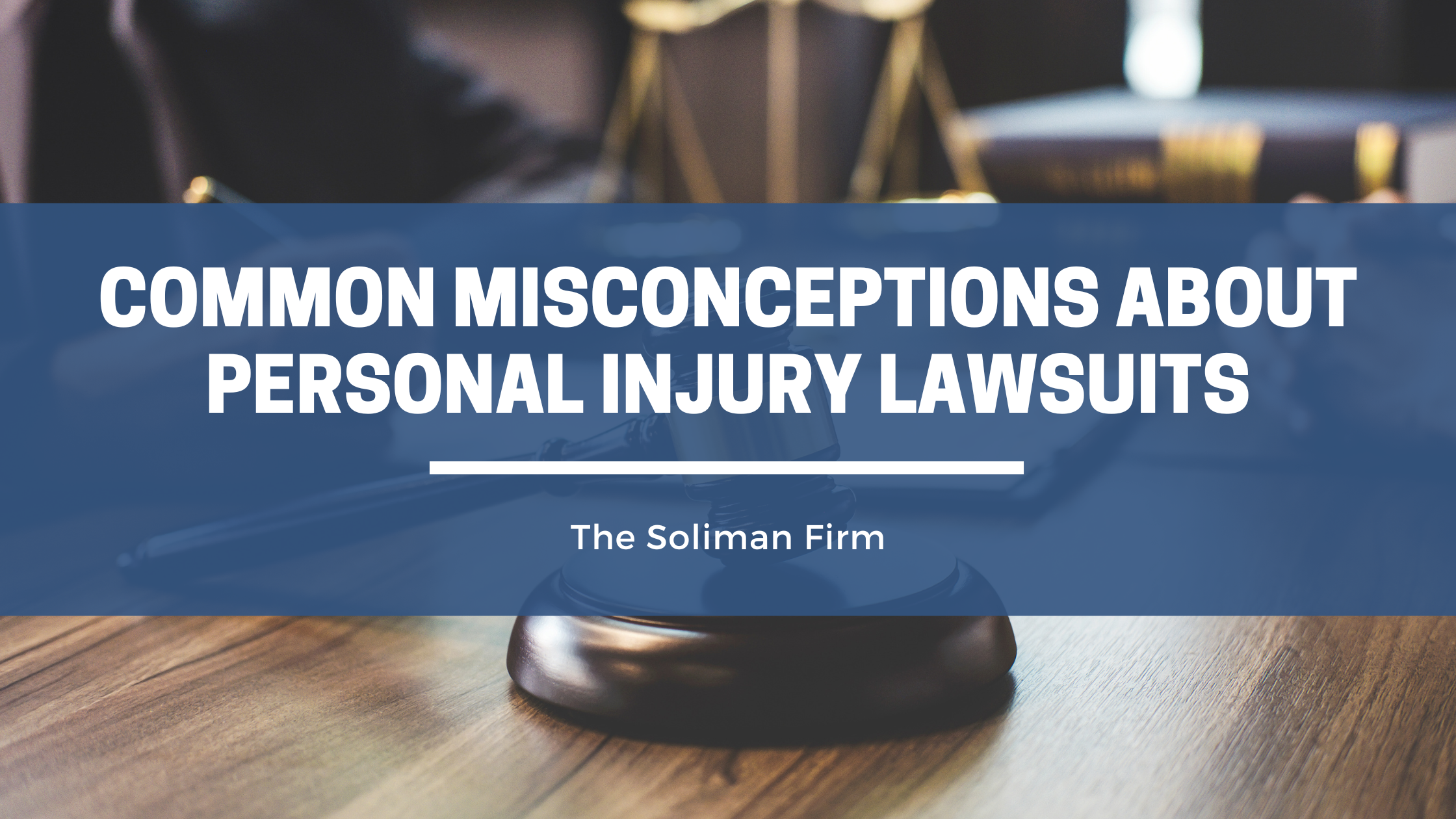 Common misconceptions about personal injury lawsuits