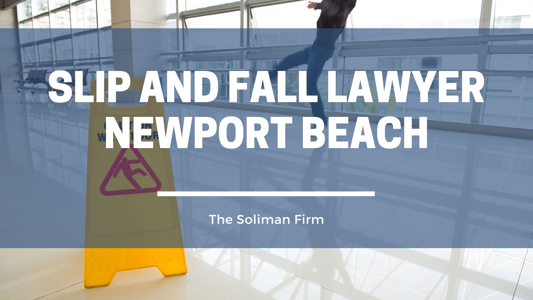 Slip and Fall Lawyer Newport Beach, CA
